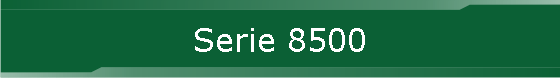 Serie 8500